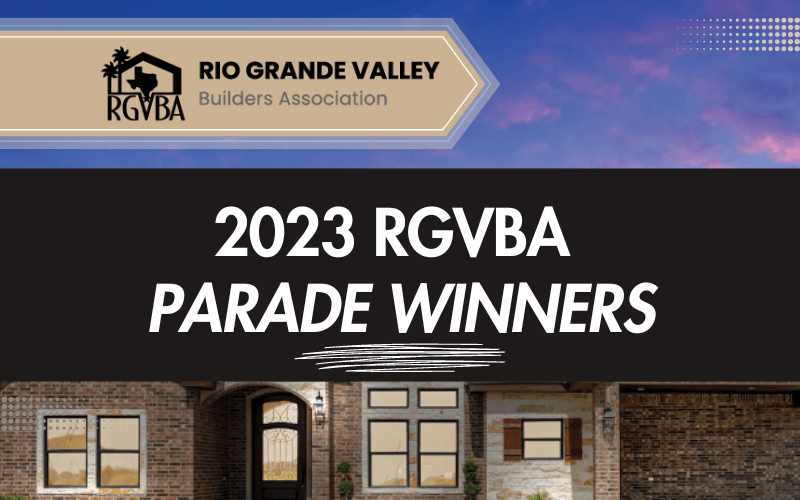 2023 RGVBA Parade of Homes Winners