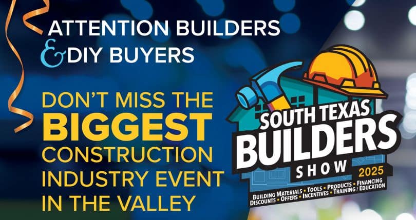 Mark Your Calendar! The South Texas Builders Show Returns May 31 in McAllen